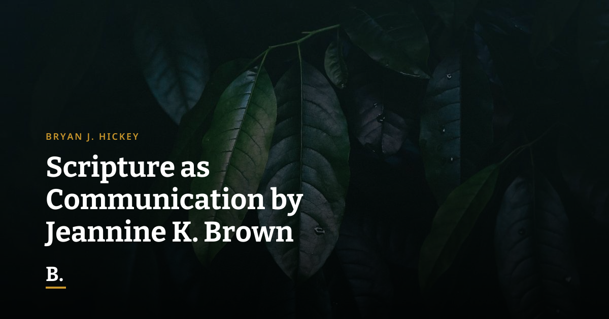 Scripture as Communication by Jeannine K. Brown