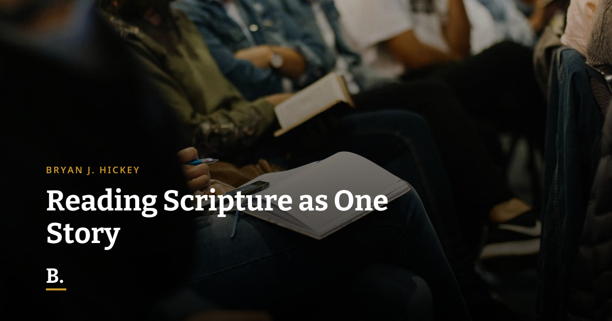 Reading Scripture as One Story: A Journey Through the Biblical Drama